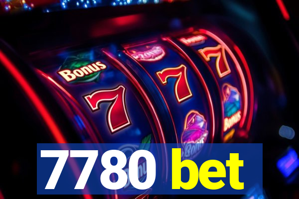 7780 bet